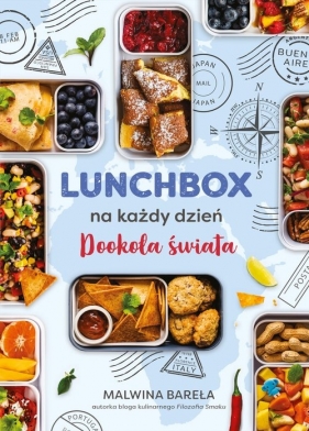 Lunchbox na każdy dzień. Dookoła świata - Malwina Bareła