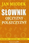 Słownik ojczyzny polszczyzny  Miodek Jan