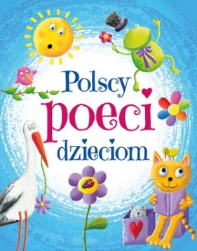 Polscy poeci dzieciom - Urszula Kozłowska, Maria Konopnicka, Julian Tuwim