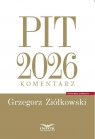 PIT 2026. Komentarz Grzegorz Ziółkowski