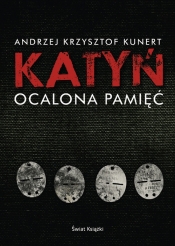 Katyń Ocalona pamięć