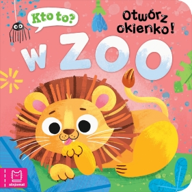 Kto to? Otwórz okienko! W zoo - Katarzyna Łanocha