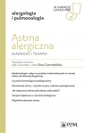 Astma alergiczna Diagnoza i terapia W gabinecie lekarza POZ. Alergologia i Czarnobilska Ewa
