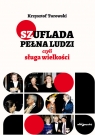 Szuflada pełna ludzi czyli sługa wielkości Krzysztof Turowski