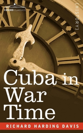 Cuba in War Time - David Richard Harding