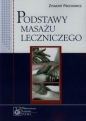 Podstawy masażu leczniczego - Zygmunt Prochowicz