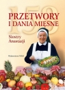 153 przetwory i dania mięsne Siostry Anastazji Anastazja Pustelnik