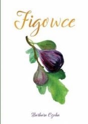 Figowce - Barbara Czuba