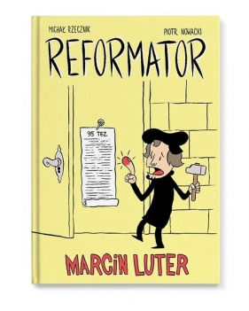 Reformator Marcin Luter - Rzecznik Michał, Nowacki Piotr