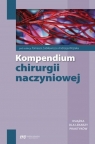 Kompendium chirurgii naczyniowej red. Tomasz Zubilewicz, Andrzej Wojtak