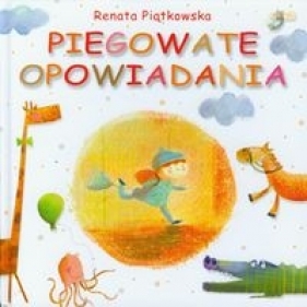 Piegowate opowiadania - Renata Piątkowska