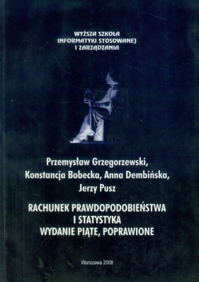 Rachunek prawdopodobieństwa i statystyka - Grzegorzewski Przemysław, Konstancja Bobecka, Anna Dembińska