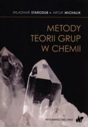 Metody teorii grup w chemii - Starodub Władimir, Michalik Artur
