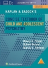 Kaplan & Sadock’s Concise Textbook of Child and Adolescent Psychiatry Caroly S. Pataki