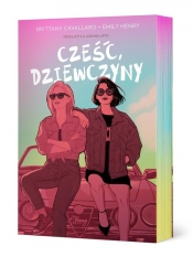 Cześć, dziewczyny - Emily Henry, Brittany Cavallaro