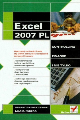 Excel 2007 PL Controling finanse i nie tylko - Sebastian Wilczewski, Maciej Wrzód