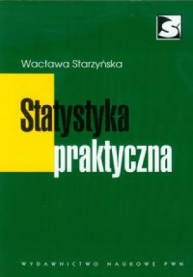 Statystyka praktyczna - Wacława Starzyńska