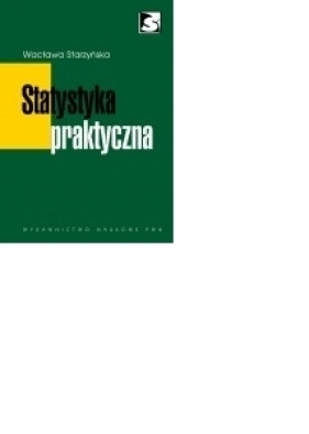 STATYSTYKA PRAKTYCZNA - Wacława Starzyńska