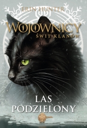 Wojownicy. Świt Klanów. Tom 5. Las podzielony - Erin Hunter