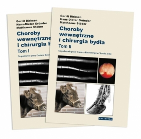 Choroby wewnętrzne i chirurgia bydła Tom 1-2 - Gerrit Dirksen, Grunder Hans-Dieter, Matthaeus Stöber