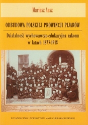 Odbudowa polskiej prowincji pijarów - Ausz Mariusz