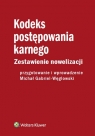 Kodeks postępowania karnego Zestawienie nowelizacji z wprowadzeniem Gabriel-Węglowski Michał