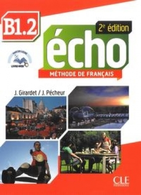 Echo B1.2 Podręcznik + CD - Pecheur J., Girardet J.