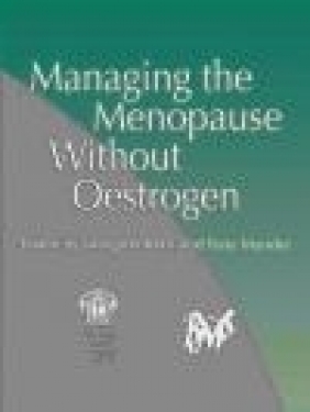 Managing the Menopause Without Oestrogen Tony Mander, Margaret Rees, M Rees