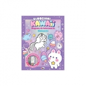Magnesy do kolorowania Słodziaki kawaii - Opracowanie zbiorowe