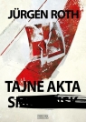 Tajne akta S. Smoleńska, MH-17 i wojna Putina na Ukrainie Jürgen Roth