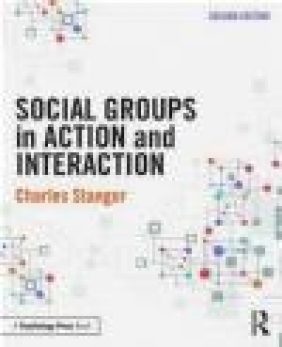 Social Groups in Action and Interaction Charles Stangor