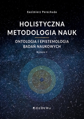 Holistyczna metodologia nauk - Perechuda Kazimierz