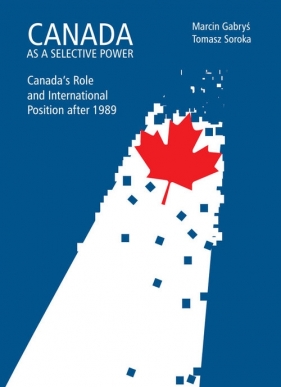 Canada as a selective power - Gabryś Marcin, Soroka Tomasz