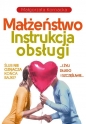 Małżeństwo. Instrukcja obsługi. I żyli długo i szczęśliwie… Czy ślub musi oznaczać koniec bajki? - Małgorzata Kornacka