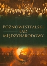 Późnowestfalski ład międzynarodowy  Pietraś Marek, Marzęda Katarzyna (red.)