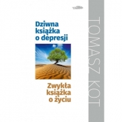 Dziwna książka o depresji, zwykła książka o życiu - Tomasz Kot
