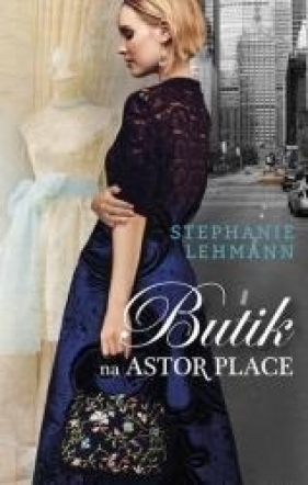 Butik na Astor Place - Lehmann Stephanie