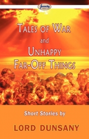 Tales of War and Unhappy Far-Off Things