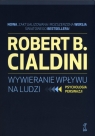 Wywieranie wpływu na ludzi Robert Cialdini