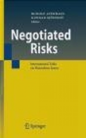 Negotiated Risks International Talks on Hazardous Issues