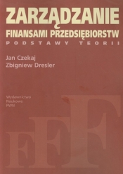Zarządzanie finansami przedsiębiorstw - Dresler Zbigniew, Czekaj Jan