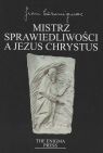 Mistrz Sprawiedliwości a Jezus Chrystus ks. Jean Carmignac