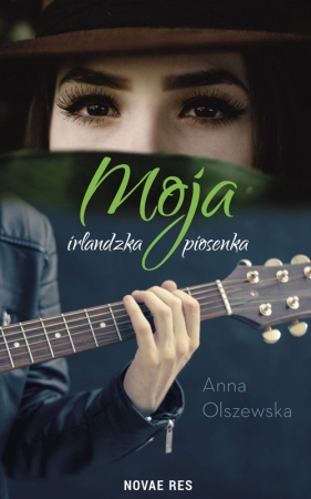 Moja irlandzka piosenka - Olszewska Anna