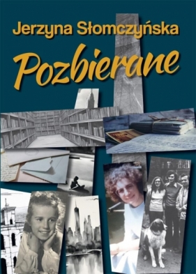 Pozbierane - Jerzyna Słomczyńska