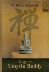 Osiąganie Umysłu Buddy - Mistrz Szeng-jen