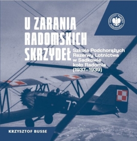 U zarania radomskich skrzydeł - Krzysztof Busse