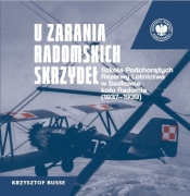 U zarania radomskich skrzydeł - Krzysztof Busse