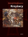 Krzyżacy Henryk Sienkiewicz