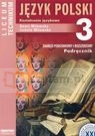 Język polski 3 Podręcznik Kształcenie językowe Liceum technikum, Milewska Beata, Milewska Izabela