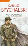 Krzyżacki poker tom 1 Spychalski Dariusz